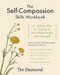 The Self-Compassion Skills Workbook