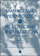 Managerial Epidemiology For Health Care Organizations