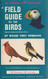 Field Guide to the Birds; Eastern land and water birds