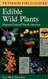 Edible Wild Plants: Eastern/Central North America
