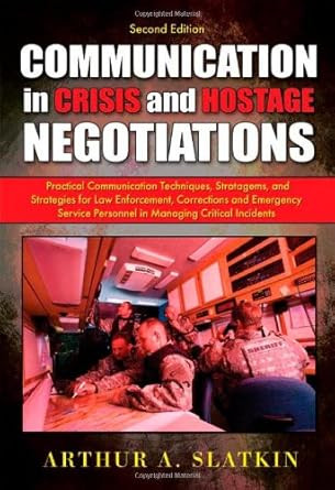 Communication in Crisis and Hostage Negotiations