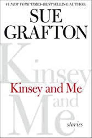 Kinsey and Me: Stories