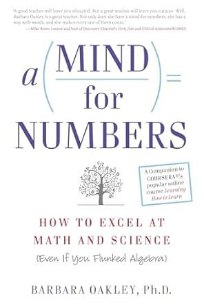 A Mind for Numbers: How to Excel at Math and Science