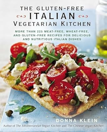 The Gluten-Free Italian Vegetarian Kitchen
