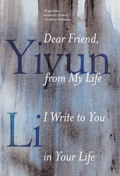 Dear Friend from My Life I Write to You in Your Life