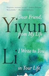 Dear Friend from My Life I Write to You in Your Life