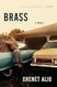 Brass: A Novel