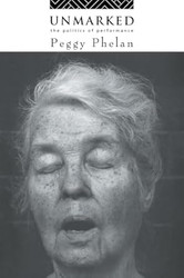 Unmarked: The Politics of Performance