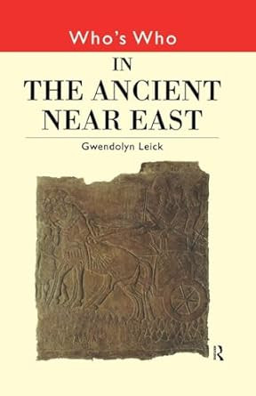 Who's Who in the Ancient Near East