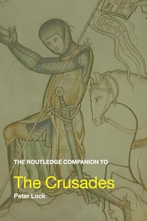 The Routledge Companion to the Crusades