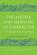 The Matrix and Meaning of Character