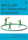 MATLAB for Behavioral Scientists Second Edition MATLAB for Behavioral Scientists Second Edition