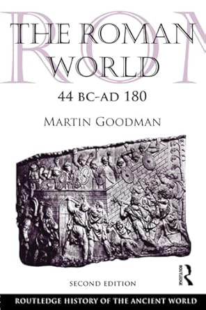 The Roman World 44 BC-AD 180:
