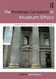 The Routledge Companion to Museum Ethics