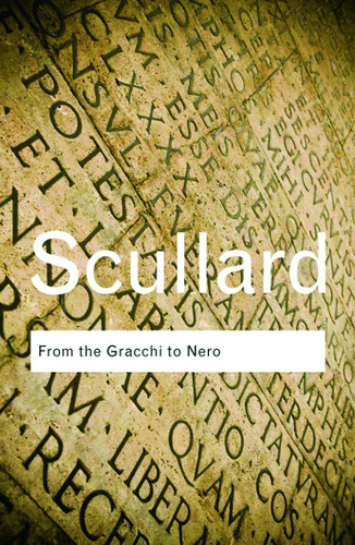 From the Gracchi to Nero: A History of Rome 133 BC to AD 68