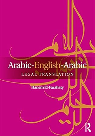 Arabic-English-Arabic Legal Translation Arabic-English-Arabic Legal Translation