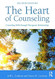 The Heart of Counseling