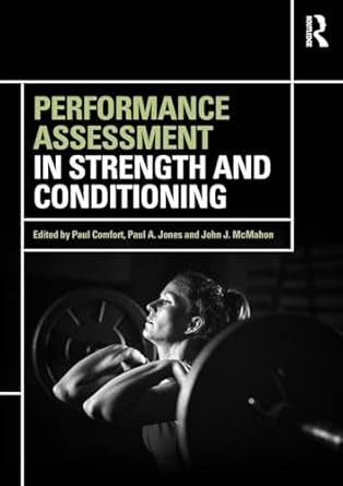 Performance Assessment in Strength and Conditioning