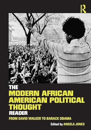 The Modern African American Political Thought Reader