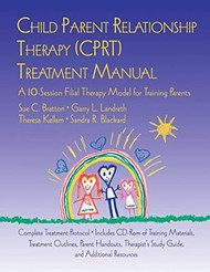 CPRT Second Edition Package: Child Parent Relationship Therapy