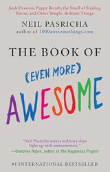 The Book of (Even More) Awesome: Junk Drawers Puppy Breath the