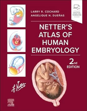 Netter's Atlas of Human Embryology Netter's Atlas of Human Embryology