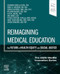 Reimagining Medical Education