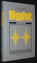 Light : Volume I : Waves Photons Atoms
