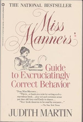 Miss Manners' guide to excruciatingly correct behavior