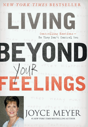Living Beyond Your Feelings