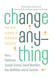 Change Anything