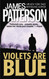 Violets Are Blue (Alex Cross 7)