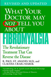 What Your Doctor May Not Tell You About Fibromyalgia