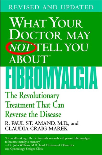 What Your Doctor May Not Tell You About Fibromyalgia