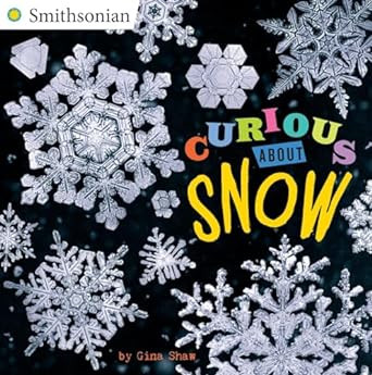 Curious About Snow (Smithsonian)
