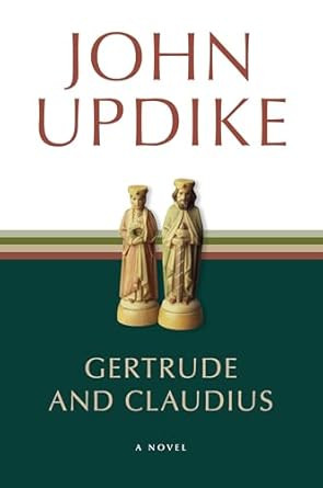 Gertrude and Claudius: A Novel