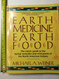 Earth Medicine Earth Food
