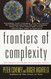 Frontiers of Complexity