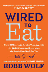 Wired to Eat: Turn Off Cravings Rewire Your Appetite for Weight