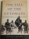 The Fall of the Ottomans