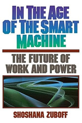In The Age Of The Smart Machine