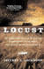 Locust: The Devastating Rise and Mysterious Disappearance