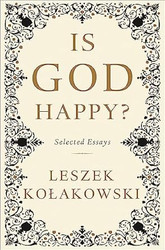 Is God Happy?: Selected Essays