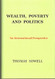 Wealth Poverty and Politics