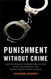 Punishment Without Crime