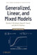Generalized Linear and Mixed Models