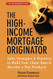 The High-Income Mortgage Originator