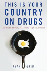 This Is Your Country on Drugs
