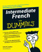 Intermediate French For Dummies Intermediate French For Dummies