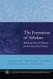 The Formation of Scholars